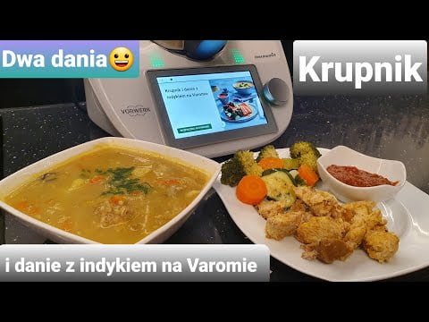 Jak zrobić dwudaniowy obiad w około 30 min z #Thermomix ?? #ZupaiDanieNaVaromie