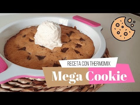 Mega Cookie o Cookie Gigante | Receta con THERMOMIX | Postre muy fácil y rápido