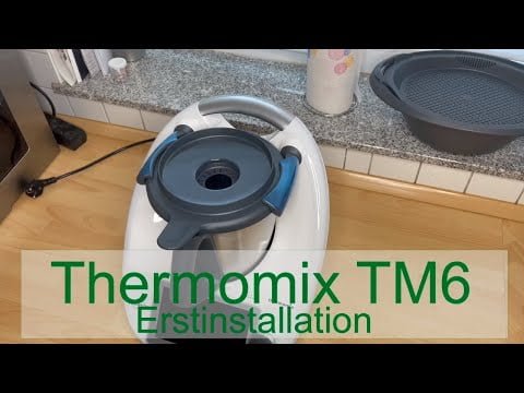Thermomix TM6 Erstinstallation