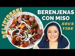🍆 Receta de BERENJENAS CON MISO SOUS VIDE en Monsieur Cuisine o Roner 🥢