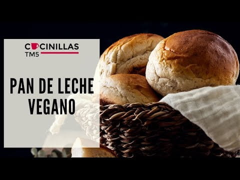 Pan de Leche Vegano | Recetas Thermomix
