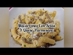 🍝🍄🧀 Macarrones Con Setas Y Queso Parmesano en Thermomix