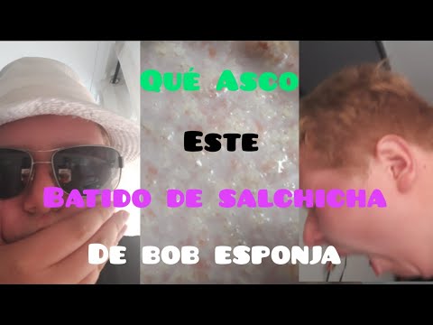 #Receta RECETAS ABSURDAS DE BOB ESPONJA 6. | El BATIDO DE SALCHICHA Asquerosa 🤢🤮.
