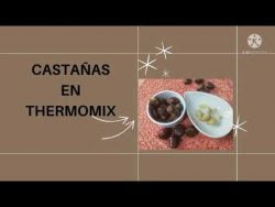 CASTAÑAS EN VAROMA🌰🌰// THERMOMIX 6 // RECETA DE OTOÑO