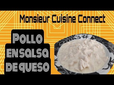Cómo hacer POLLO en salsa de QUESO 🍗🧀-MONSIEUR CUISINE CONNECT