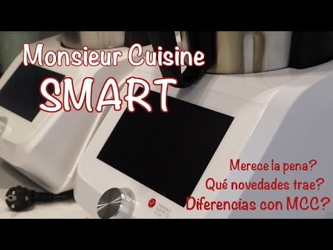 Nueva MONSIEUR CUISINE SMART!!! Primera impresión + comparativa con MONSIEUR CUISINE CONNECT!!!