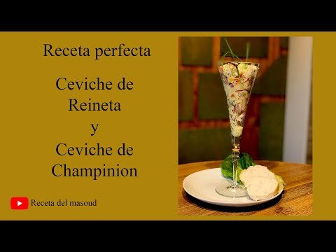 #Receta del masoud, Ceviche de Reineta y Ceviche de Champinion. Receta perfecta de #Ceviche.