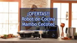 Comparativa Robot Cocina Mambo de Cecotec