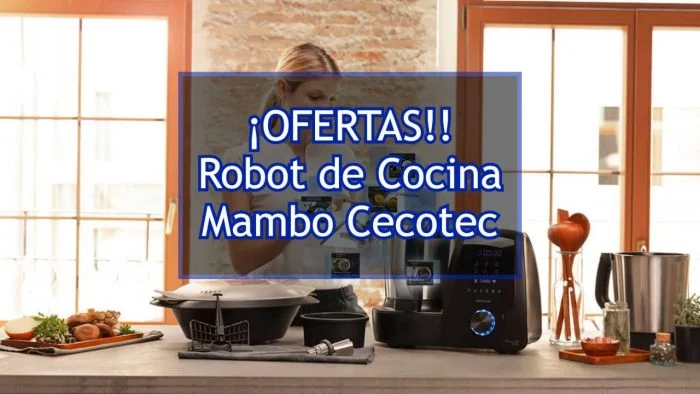 Comparativa Robot Cocina Mambo de Cecotec