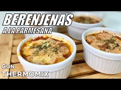 BERENJENAS a la PARMESANA con THERMOMIX