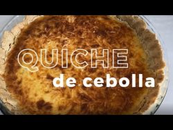 COMO HACER QUICHE DE CEBOLLA (con thermomix)