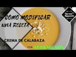 CÓMO MODIFICAR UNA RECETA en Thermomix. CREMA de CALABAZA