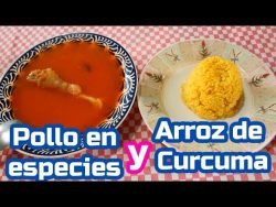Pollo en Especies y Arroz de Curcuma [SABORES DE MI PUEBLO] #RECETA