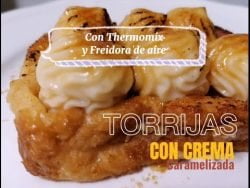 TORRIJAS CON CREMA CARAMELIZADA con Thermomix y freidora de aire