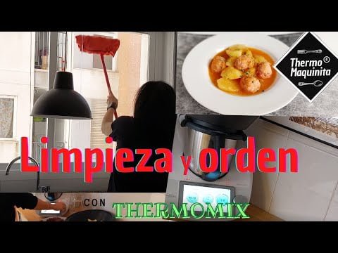 CÓMO ORGANIZAR y LIMPIAR la CASA 4 con la ayuda de THERMOMIX. Receta: Guisado de albóndigas.