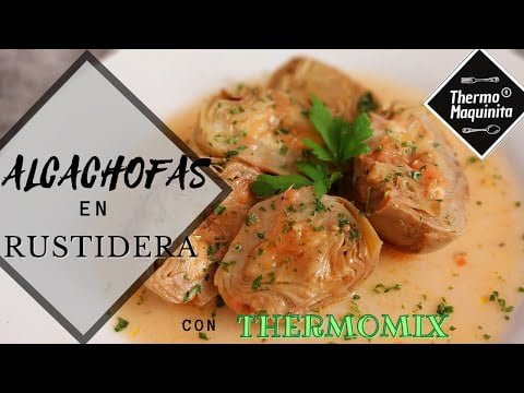 ALCACHOFAS en rustidera con THERMOMIX.