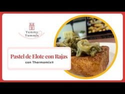 Pastel del Elote y Rajas con Crema con Thermomix