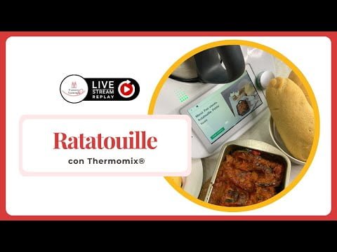 Ratatouille con Thermomix – Live replay