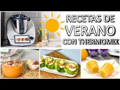 Las MEJORES RECETAS 🤩​ para este VERANO ☀️ con THERMOMIX✅