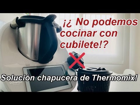 PROBLEMAS con los cubiletes de THERMOMIX TM6?! CHAPUCERA SOLUCIÓN DE VORWERK!