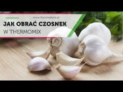 Jak obrać CZOSNEK w Thermomix?