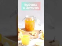 Przepis 👉 IMBIRÓWKA w Thermomix 👉 zadbaj o odporność!