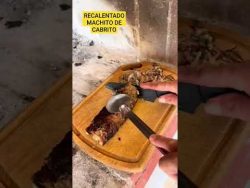 #Recalentado #Machito de #Cabrito #comida #rancho #elarriero #receta
