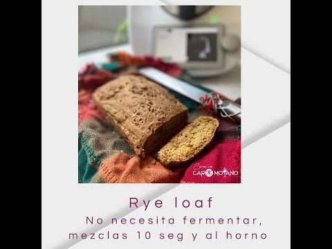 120- Rye loaf / pan de centeno en Thermomix