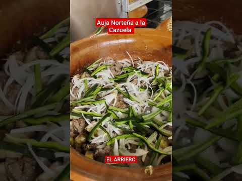 #AujaNorteña a la Cazuela #ElArriero #comida #rancho #receta