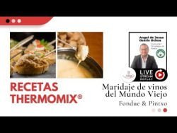 MARIDAJE: Vinos del Mundo Viejo y Recetas Thermomix®