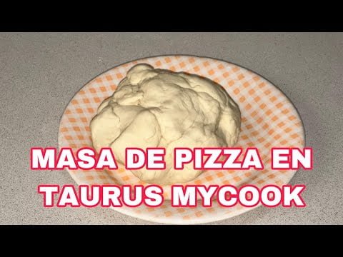 MASA DE PIZZA EN TAURUS MYCOOK
