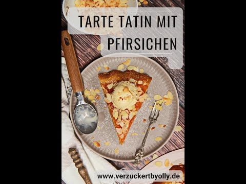 Tarte Tatin mit Pfirsichen, einfach backen mit dem Thermomix, Dessert, Rezept, saftiger Kuchen