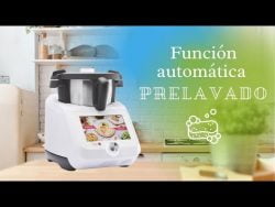 Función automática PRELAVADO con Monsieur Cuisine Smart + TRUCO