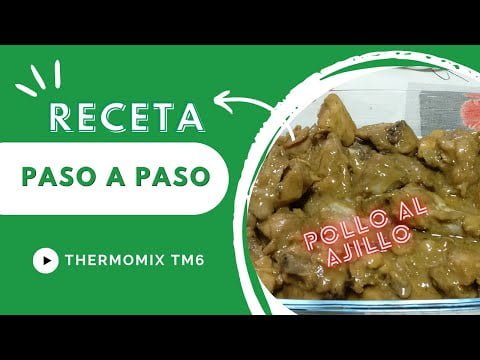 Pollo al ajillo – Paso a paso – Thermomix TM6