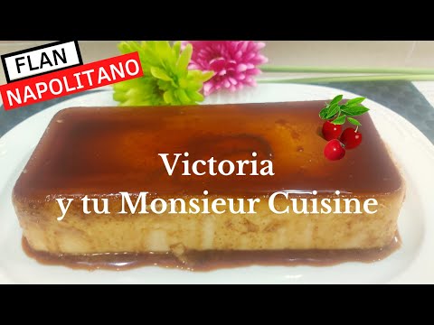 Cómo preparar Flan NAPOLITANO o de QUESO en Monsieur Cuisine y Thermomix