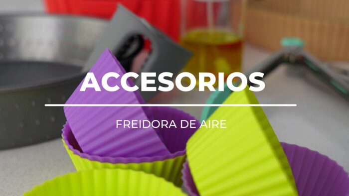 ACCESORIOS FREIDORA DE AIRE
