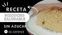 BIZCOCHO sin aceite, sin azúcar receta SALUDABLE en FREIDORA DE AIRE / #AIRFRYER (Recetas 2022)