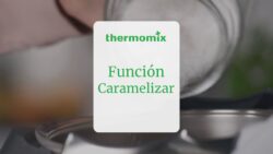 Caramelizar con Thermomix TM6 / Thermomix Colombia