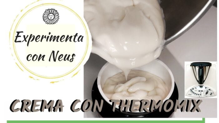 Elaborando Crema con Thermomix.