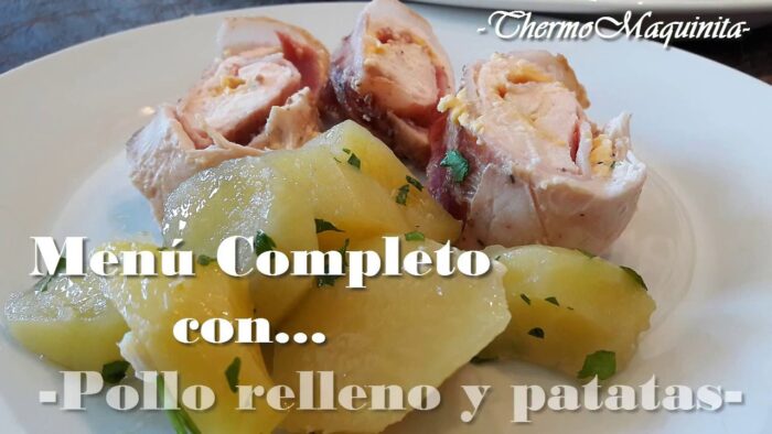 MENÚ COMPLETO de Sopa, pollo relleno con patatas y postre con THERMOMIX