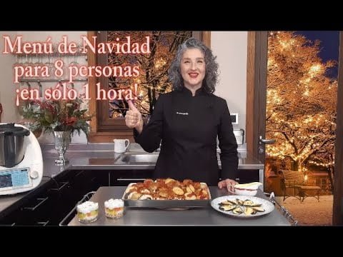 Menú de Navidad para 8 personas en 1 hora con Thermomix® #TM6 #TM5 #TM31