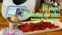 Pimientos dorados con Thermomix TM6 y "Alta Temperatura"