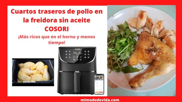 ✅Pollo en la freidora de aire caliente COSORI. ¡Más ricos que en el horno y menos tiempo!