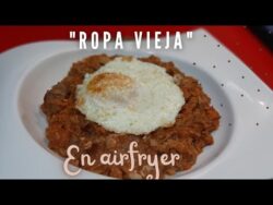 ROPA VIEJA EN FREIDORA DE AIRE|| Como aprovechar la carne del caldo