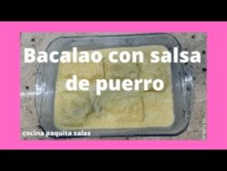 BACALAO CON SALSA  DE PUERRO con thermomix muy facil y rápido/COCINA PAQUITA SALAS