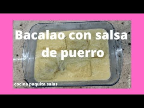 BACALAO CON SALSA  DE PUERRO con thermomix muy facil y rápido/COCINA PAQUITA SALAS