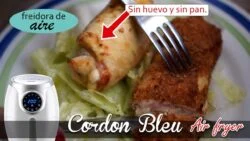 Cómo hacer Pechuga a la Cordon Bleu en FREIDORA de AIRE  | 2 versiones