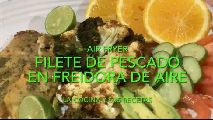 FILETE DE PESCADO EN FREIDORA DE AIRE , (AIR FRYER)