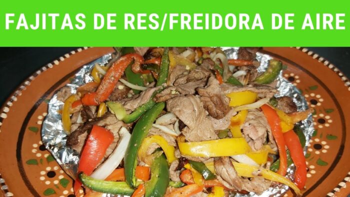 Fajitas de res  en Freidora de aire.- RecetasdeLuzMa
