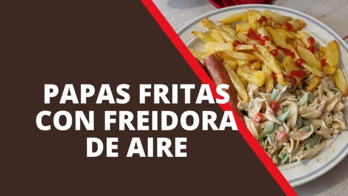 Haciendo papa frita con freidora de aire